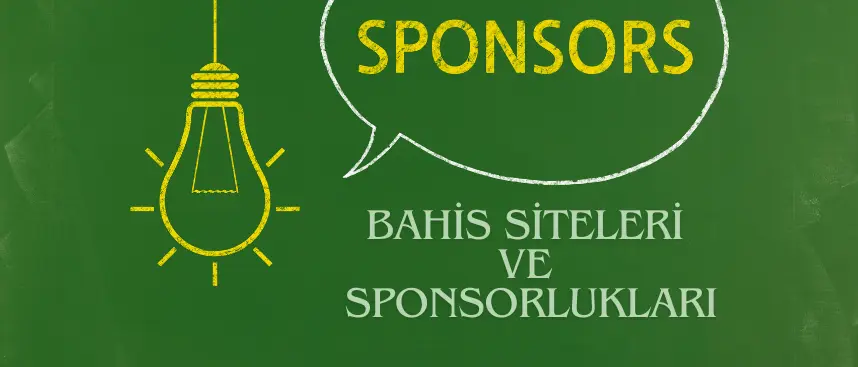 Bahis siteleri ve sponsorlukları
