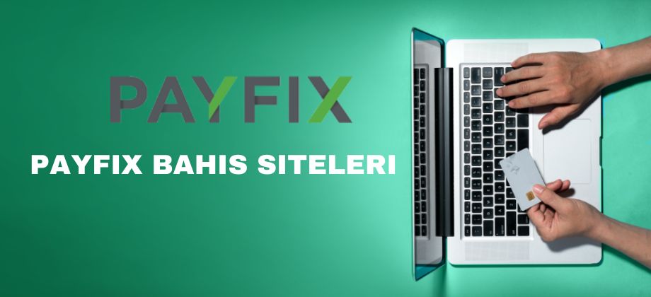 Payfix Bahis Siteleri